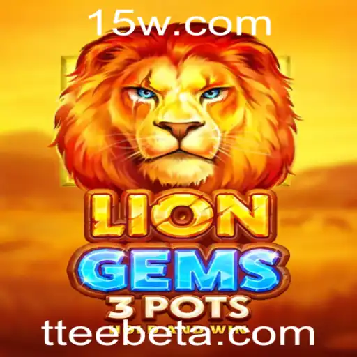 Explorando LionGems3pots: Mergulhe no Fascinante Mundo do Jogo Com tteebet